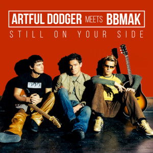 Album Artful Dodger Meets BBMAK - Still On Your Side oleh BBMak