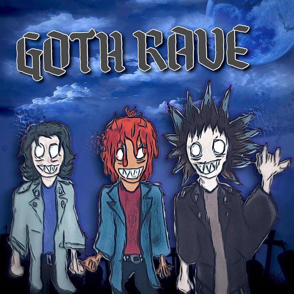 GOTH RAVE (feat. JATAN SATAN, VOMIT DASTARDLY & ELI ROME)