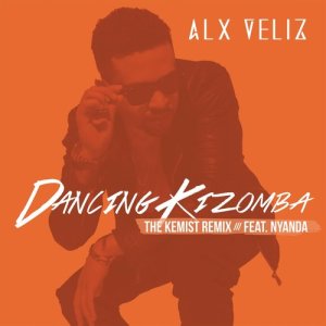 ดาวน์โหลดและฟังเพลง Dancing Kizomba (The Kemist Remix) พร้อมเนื้อเพลงจาก Alx Veliz