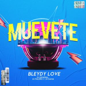 收聽Bleydy Love的Muevete歌詞歌曲