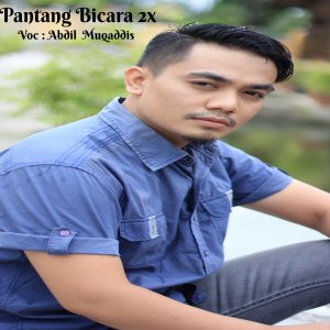 Listen to Pantang Bicara Dua Kali song with lyrics from Abdil Muqaddis