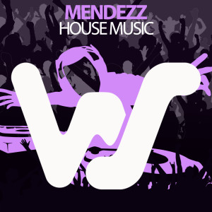 House Music dari Mendezz