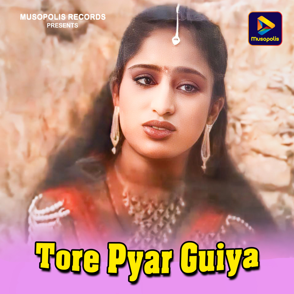 Tore Pyar Guiya
