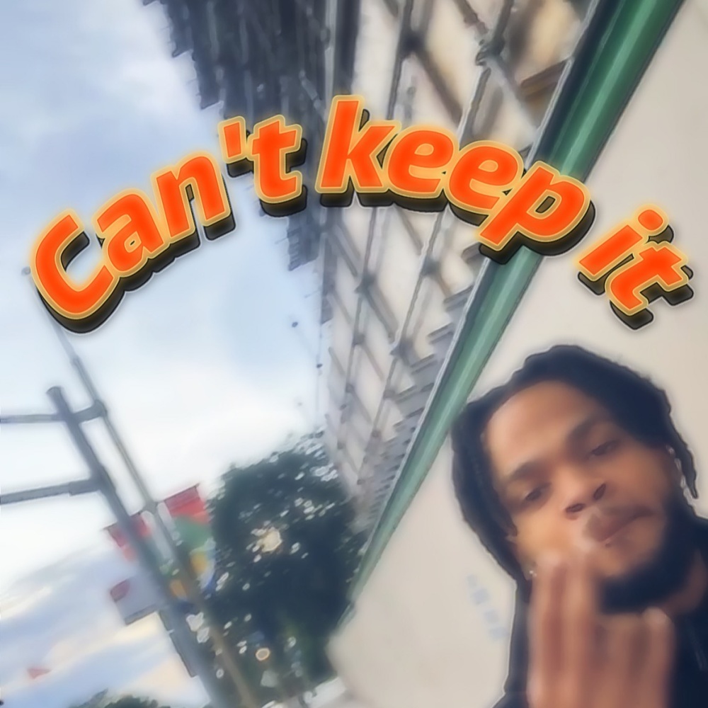 Cant keep it (Explicit)