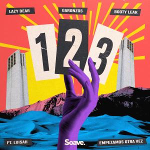 Album 1 2 3 (Empezamos Otra Vez) (feat. LUISAH) oleh Lazy Bear