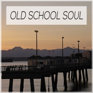 อัลบัม Old School Soul: R&B Soul & Disco Best Songs. 60's 70's 80's Top Music Hits ศิลปิน Various Artists