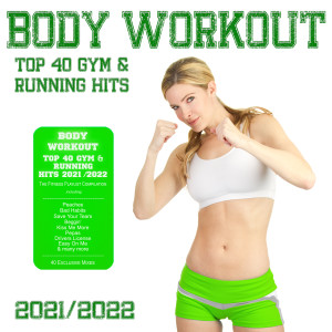 Various Artists的專輯Body Workout (Top 40 Gym & Running Hits 2021 / 2022 (The Fitness Playlist Compilation))
