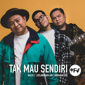 收听Kaleb J的Tak Mau Sendiri歌词歌曲