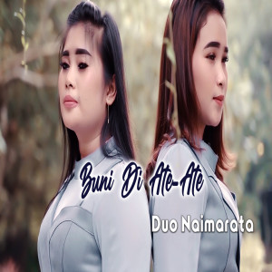 Listen to Buni Di Ate- Ate song with lyrics from Duo Naimarata
