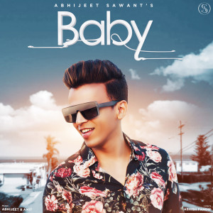 收聽Abhijeet Sawant的Baby歌詞歌曲