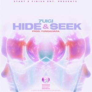 Listen to Hide & Seek (Explicit) song with lyrics from 7UIGI