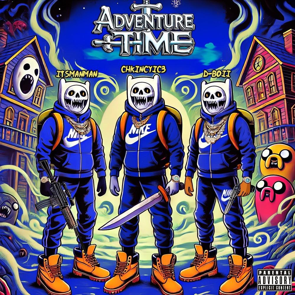 Adventure Time (feat. ItsManMan & D-Boii) (Explicit)
