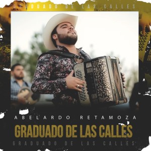 Abelardo Retamoza的專輯Graduado de las Calles