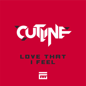 Cutline的專輯Love That I Feel