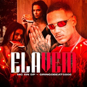 Dengarkan lagu Ela Vem (Explicit) nyanyian Mc BN SP dengan lirik