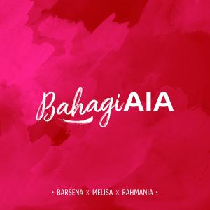Album BahagiAIA (feat. Barsena Bestandhi, Melisa Hart & Rahmania Astrini) oleh Melisa Hart