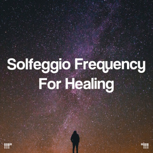Study Alpha Waves的专辑"!!! Solfeggio Frequency For Healing !!!"
