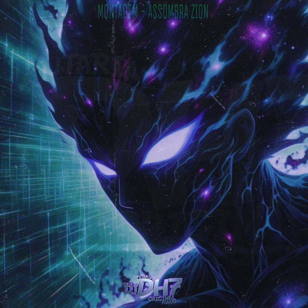 MONTAGEM - ASSOMBRA ZION (feat. DJ WILL PS|Explicit)