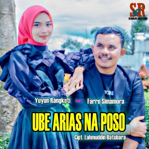 Listen to Ube Arias Na Poso song with lyrics from Farro Simamora