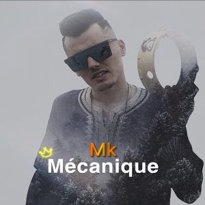 Listen to Mécanique song with lyrics from MK