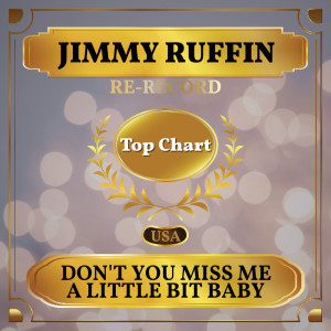 Album Don't You Miss Me a Little Bit Baby (Billboard Hot 100 - No 68) from Jimmy Ruffin