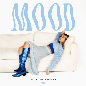 Taylor Edwards的專輯MOOD: I'm Crying In My Car (Explicit)