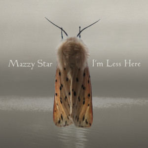 Mazzy Star的專輯I'm Less Here