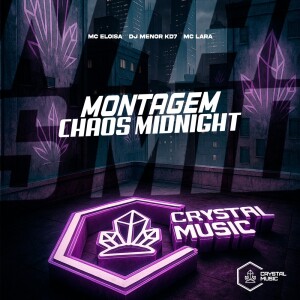 Album Montagem Chaos Midnight (Explicit) from DJ Menor KD7