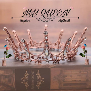Album My Queen (Explicit) from Haydar