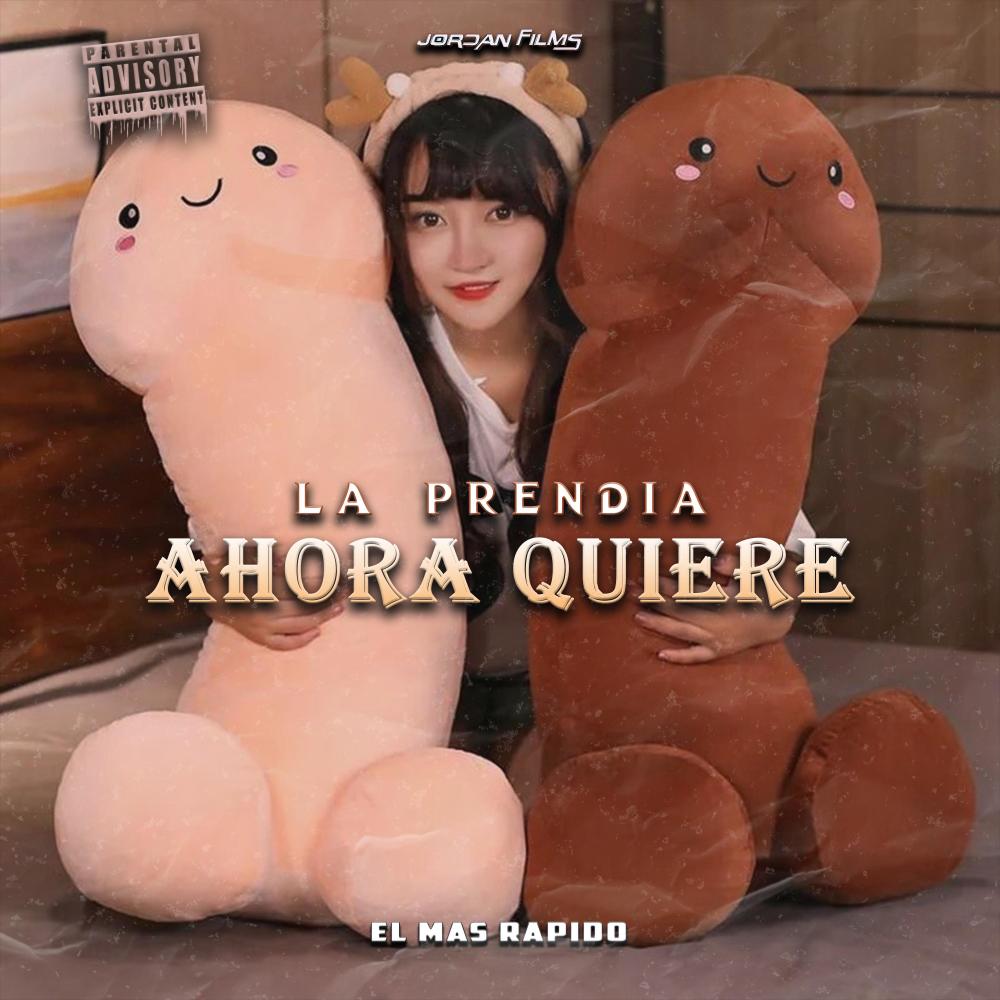 Ahora Quiere (feat. La Prendia & El Mas Rapido) (Explicit)
