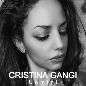 Listen to Uomini song with lyrics from Cristina Gangi