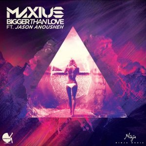 ดาวน์โหลดและฟังเพลง Bigger Than Love (feat. Jason Anousheh) (其他) พร้อมเนื้อเพลงจาก Maxius