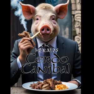 The Heralds的專輯Cerdo Caníbal