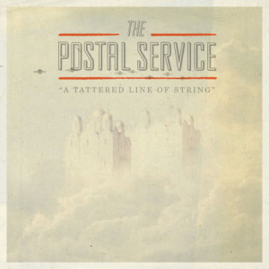 อัลบัม A Tattered Line of String - Single ศิลปิน The Postal Service