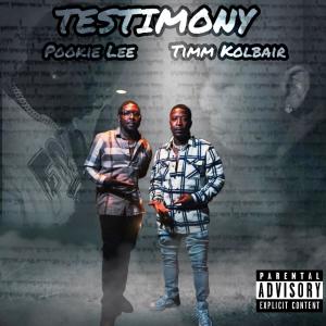 Pookie Lee的專輯Testimony (feat. Timm kolbair) (Explicit)