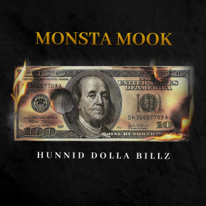 Listen to Hunnid Dolla Billz (Explicit) song with lyrics from Monsta Mook