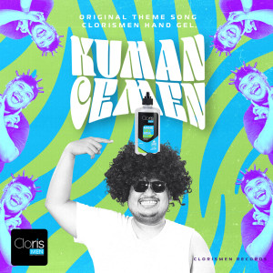 Dengarkan Kuman Cemen lagu dari Clorismen dengan lirik