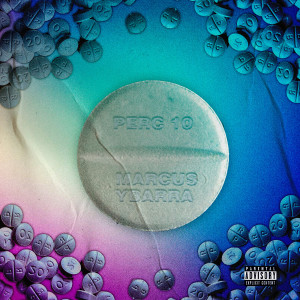 ดาวน์โหลดและฟังเพลง Perc 10 (Explicit) พร้อมเนื้อเพลงจาก Marcus Ybarra