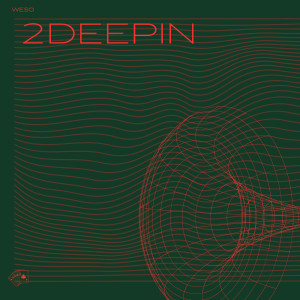 Album 2deepin (Explicit) from Weso