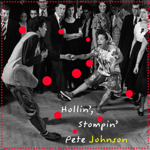 Pete Johnson的專輯Hollin', Stompin' Pete