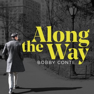 Bobby Conte Thornton的專輯Along the Way