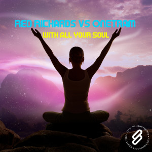 收聽Red Richards的With All Your Soul (Original Mix)歌詞歌曲