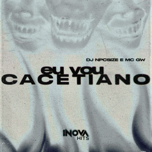 EU VOU CACETIANO (Explicit) dari MC GW
