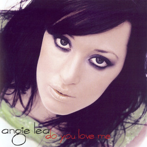 收聽Angie Lea的Do You Love Me歌詞歌曲