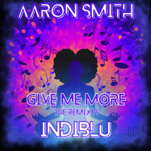 Album Give Me More (The Remixes) from Aaron Smith