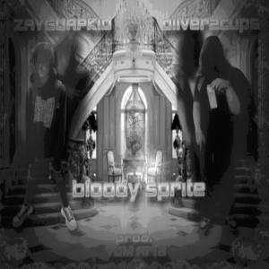 收聽oliver2cups的bloody sprite (Explicit)歌詞歌曲