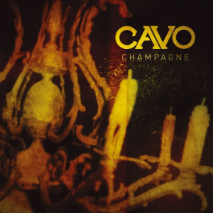 ดาวน์โหลดและฟังเพลง Champagne (Album Version) พร้อมเนื้อเพลงจาก Cavo