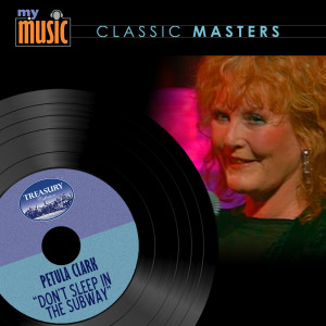 收听Petula Clark的Don't Sleep in the Subway歌词歌曲