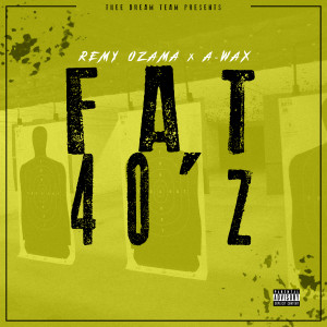 Fat 40'z