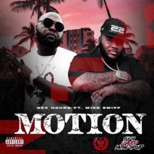 Mike Smiff的专辑Motion (feat. Mike Smiff) (Explicit)